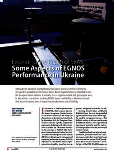 Extending the Reach of SBAS  Some Aspects of EGNOS Performance in Ukraine Although the European Geostationary Navigation Overlay Service is primarily designed to provide benefits from a space-based augmentation system th