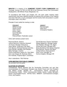 MINUTES of a meeting of the SOMERSET COUNTY PARK COMMISSION held Thursday, January 16, 2014 at 8:00 AM at the Somerset County Park Commission Headquarters, 355 Milltown Road, Bridgewater, NJ. 