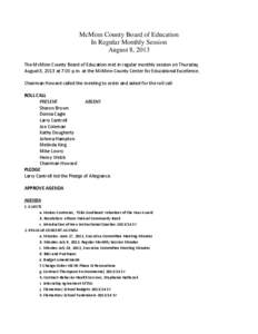 McMinn County Board of Education In Regular Monthly Session August 8, 2013 The McMinn County Board of Education met in regular monthly session on Thursday, August 8, 2013 at 7:00 p.m. at the McMinn County Center for Educ