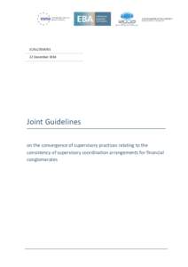 JC/GLDecember 2014 Joint Guidelines on the convergence of supervisory practices relating to the consistency of supervisory coordination arrangements for financial