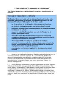 4. THE BOARD OF GOVERNORS IN OPERATION This chapter explains how a school Board of Governors should conduct its business. THE ROLE OF THE BOARD OF GOVERNORS The Board of Governors has to fulfil its statutory functions in