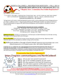 NORTH CALDWELL RECREATION SOCCER – FALL 2014 REGISTRATION OPENS JUNE 9 (DEADLINE JULY 21) **Register Now! Community Pass Online Registration** North Caldwell Recreation Soccer  “The North Caldwell Recreation Departme