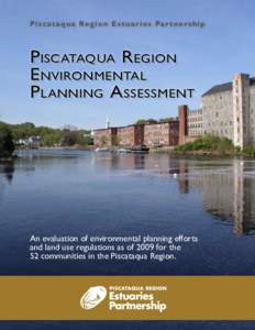 P i s c a t a q u a R e g i o n E s t u a r i e s Pa r t n e r s h i p  Piscataqua R egion E nvironmental Planning A ssessment