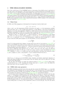 1  THE DRAG-BASED MODEL One of the central issues of the COMESEP project is forecasting of the ICME arrival to the Earth or any other point in the heliosphere. The main tool foreseen to provide predictions of the ICME ar