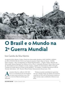 Soldados do Regimento Sampaio em Monte Castelo. Foto extraída de The Army in Brazilian History: Republic, Biblioteca do Exército O Brasil e o Mundo na 2ª Guerra Mundial Ives Gandra da Silva Martins