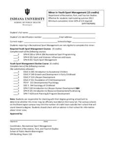 Minor in Youth Sport Management (15 credits) Department of Recreation, Park, and Tourism Studies Effective for students matriculating summer 2012 Minimum cumulative minor GPA of 2.0 required (HPYTHSPMIN)