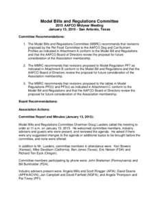 Model Bills and Regulations Committee 2015 AAFCO Midyear Meeting January 13, San Antonio, Texas Committee Recommendations: 1. The Model Bills and Regulations Committee (MBRC) recommends that revisions proposed by 