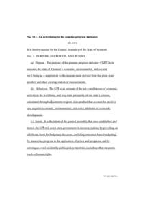 NoAn act relating to the genuine progress indicator. (S.237) It is hereby enacted by the General Assembly of the State of Vermont: Sec. 1. PURPOSE, DEFINITION, AND INTENT (a) Purpose. The purpose of the genuine pr