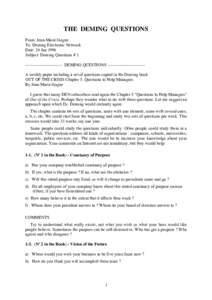 THE DEMING QUESTIONS From: Jean-Marie Gogue To: Deming Electronic Network Date: 24 Jan 1996 Subject: Deming Questions # 1 -------------------------- DEMING QUESTIONS -------------------------A weekly paper including a se