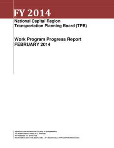 FY 2014 National Capital Region Transportation Planning Board (TPB) Work Program Progress Report FEBRUARY 2014