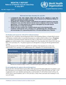 MONTHLY REPORT Referral of Patients from the Gaza Strip in July 2011 ––