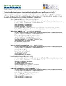 ®  Professional Designations and Board Certifications from Diamond Law School and AAFM®* Listed below are the courses eligible for articulation for the requirements of Board Certification by the American Academy of Fin