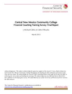 Central New Mexico Community College Financial Coaching Training Survey: Final Report J. Michael Collins & Collin O’Rourke March[removed]Acknowledgements: The authors acknowledge the generous support of the Annie E. Case