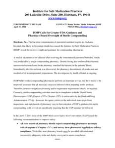 Institute for Safe Medication Practices 200 Lakeside Drive, Suite 200, Horsham, PA[removed]www.ismp.org FOR IMMEDIATE RELEASE April 11, 2011