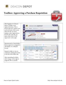 Toolbox: Approving a Purchase Requisition  After logging in to Deacon Depot, navigate to the Approvals screen. This is found under the 3 papers icon