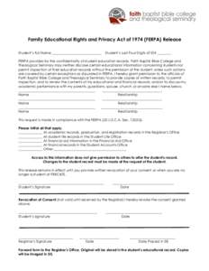 Family Educational Rights and Privacy Act of[removed]FERPA) Release Student’s Full Name _____________________________ Student’s Last Four Digits of SS# ________  FERPA provides for the confidentiality of student educat