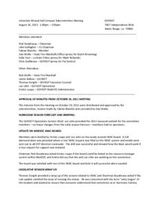 Intrastate Mutual Aid Compact Subcommittee Meeting August 16, 2012: 1:00pm – 3:00pm GOHSEP 7667 Independence Blvd. Baton Rouge, La[removed]