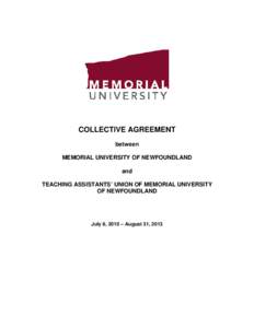 COLLECTIVE AGREEMENT between MEMORIAL UNIVERSITY OF NEWFOUNDLAND and TEACHING ASSISTANTS’ UNION OF MEMORIAL UNIVERSITY OF NEWFOUNDLAND