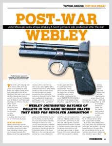 vintage airguns: post war webley  Post-War Webley  John Milewski looks at how Webley & Scott got back into production after the war