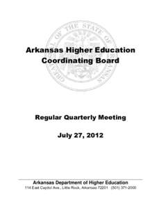 Arkansas Higher Education Coordinating Board Regular Quarterly Meeting July 27, 2012