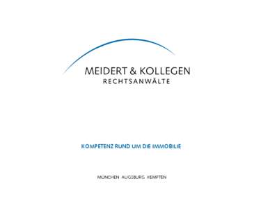 Kompetenz rund um die Immobilie  München Augsburg Kempten Alle Immobilien-Kompetenzen in einer Kanzlei: Privates Bau- und Werkvertragsrecht