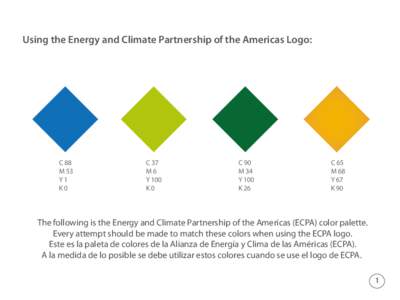 Using the Energy and Climate Partnership of the Americas Logo:  C 88 M 53 Y1 K0