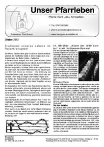 Oktober 2013 Stationen unseres Lebens im Rosenkranzgebet Der Monat Oktober steht ganz im Zeichen des Rosenkranzgebetes. Ein meditatives Gebet, in dem wir das Leben Jesu – begleitet von der Mutter Gottes – betrachten.