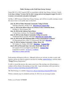 Public Meetings on the Draft State Energy Strategy Senate Bill 191 of 2013 required OEP, in consultation with the State Energy Advisory Council, to develop a strategy “to ensure that the state’s energy policies and p