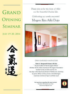 Grand Opening Please join us for two days of Aiki on the beautiful Garden Isle. Celebrating our newly renovated