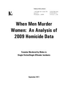 When Men Murder Women: An Analysis of 2009 Homicide Data Females Murdered by Males in Single Victim/Single Offender Incidents