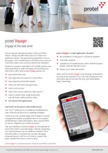 ®  protel Voyager Engage at the next level Let your guests seamlessly interact with your hotel before, during and after their stay and in their own