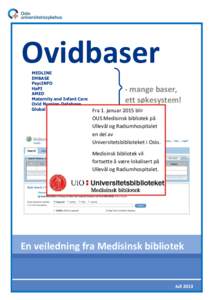 Ovidbaser MEDLINE EMBASE PsycINFO HaPI AMED