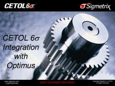 CETOL 6 Integration with Optimus www.sigmetrix.com CONFIDENTIAL