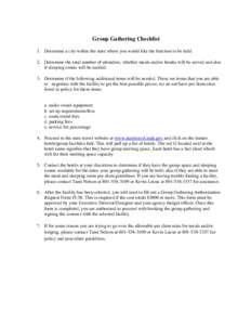 Group Gathering Checklist 1. Determine a city within the state where you would like the function to be held. 2. Determine the total number of attendees, whether meals and/or breaks will be served and also if sleeping roo