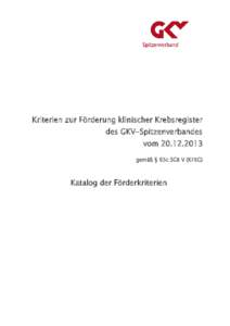 Kriterien zur Förderung klinischer Krebsregister des GKV-Spitzenverbandes vomgemäß § 65c SGB V (KFRG)  Katalog der Förderkriterien