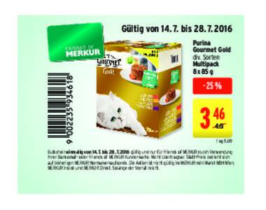 Gültig vonbisFR IEN DS OF Purina Gourmet Gold div. Sorten