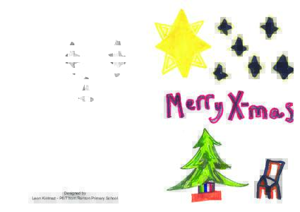 Designed by Leon Kirilmaz - P6/7 from Renton Primary School Merry Christmas and a Happy New Year