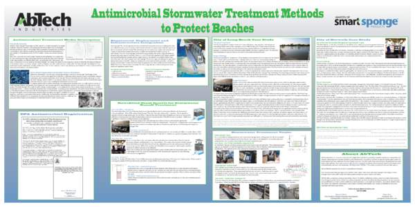 Antimicrobial Stormwater Treatment Methods to Protect Beaches Antimicrobial Treatment Media Description Filter Media Generally AbTech’s Smart Sponge® technology is at the heart of its product innovation. Its unique