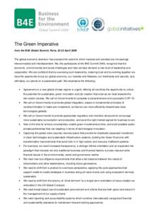 The Green Imperative from the B4E Global Summit, Paris, 22-23 April 2009 The global economic downturn has exposed the extent to which markets and societies are increasingly interconnected and interdependent. We, the part