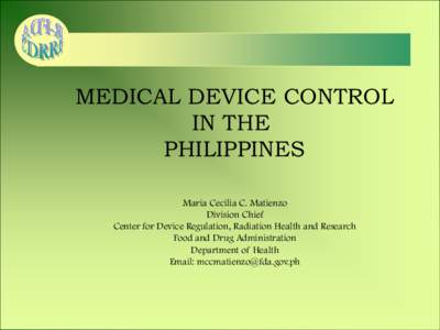 MEDICAL DEVICE CONTROL Regulatory Requirements for IN THE Medical Devices PHILIPPINES