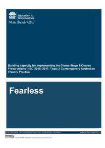 Building capacity for implementing the Drama Stage 6 Course Prescriptions–HSC 2015–2017: Topic 2 Contemporary Australian Theatre Practice Fearless