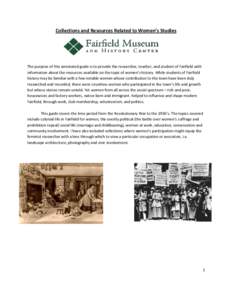 Collections and Resources Related to Women’s Studies  The purpose of this annotated guide is to provide the researcher, teacher, and student of Fairfield with information about the resources available on the topic of w