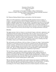 Statement of David S. Mao Law Librarian of Congress before the Subcommittee on Oversight, Committee on House Administration “Library of Congress: Ensuring Continuity and Efficiency During Leadership Transitions” U.S.