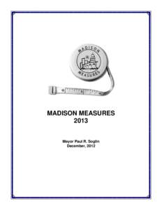 MADISON MEASURES 2013 Mayor Paul R. Soglin December, 2012