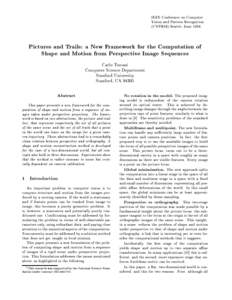 IEEE Conference on Computer Vision and Pattern Recognition (CVPR94) Seattle, June 1994 Pictures and Trails: a New Framework for the Computation of Shape and Motion from Perspective Image Sequences