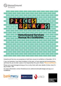 HomeGround Services Annual Art Exhibition HomeGround Services are preparing to hold their annual art exhibition in November[removed]If you are homeless, have been homeless in the past, or have experienced housing stress, w