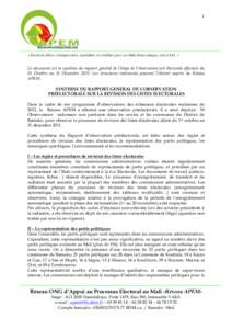 1  « Elections libres, transparentes, équitables et crédibles pour un Mali démocratique, uni et fort. » Ce document est la synthèse du rapport général de l’étape de l’observation pré électorale effectuée 