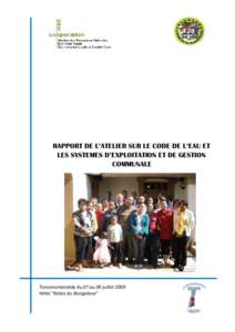 RAPPORT DE L’ATELIER SUR LE CODE DE L’EAU ET LES SYSTEMES D’EXPLOITATION ET DE GESTION COMMUNALE Tsiroanomandidy du 07 au 09 juillet 2009 Hôtel 