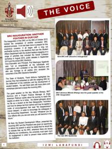 Issue 3 | 2015  New SRC with executive management MUT alumnus Mfundo Bhengu was the guest speaker at the SRC inauguration