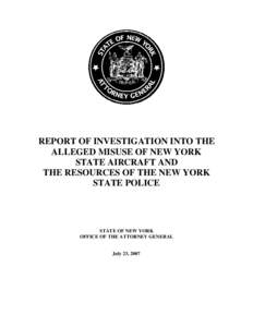 REPORT OF INVESTIGATION INTO THE ALLEGED MISUSE OF NEW YORK STATE AIRCRAFT AND THE RESOURCES OF THE NEW YORK STATE POLICE